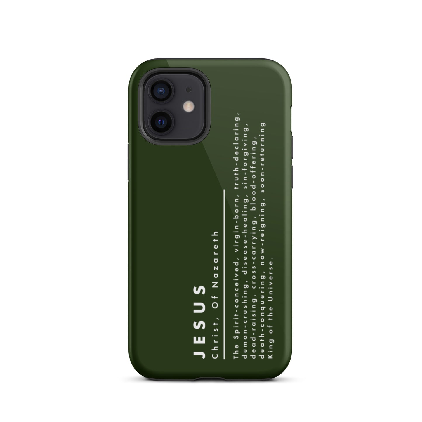 Jesus Christ, King Of The Universe | Tough iPhone Case | Olive