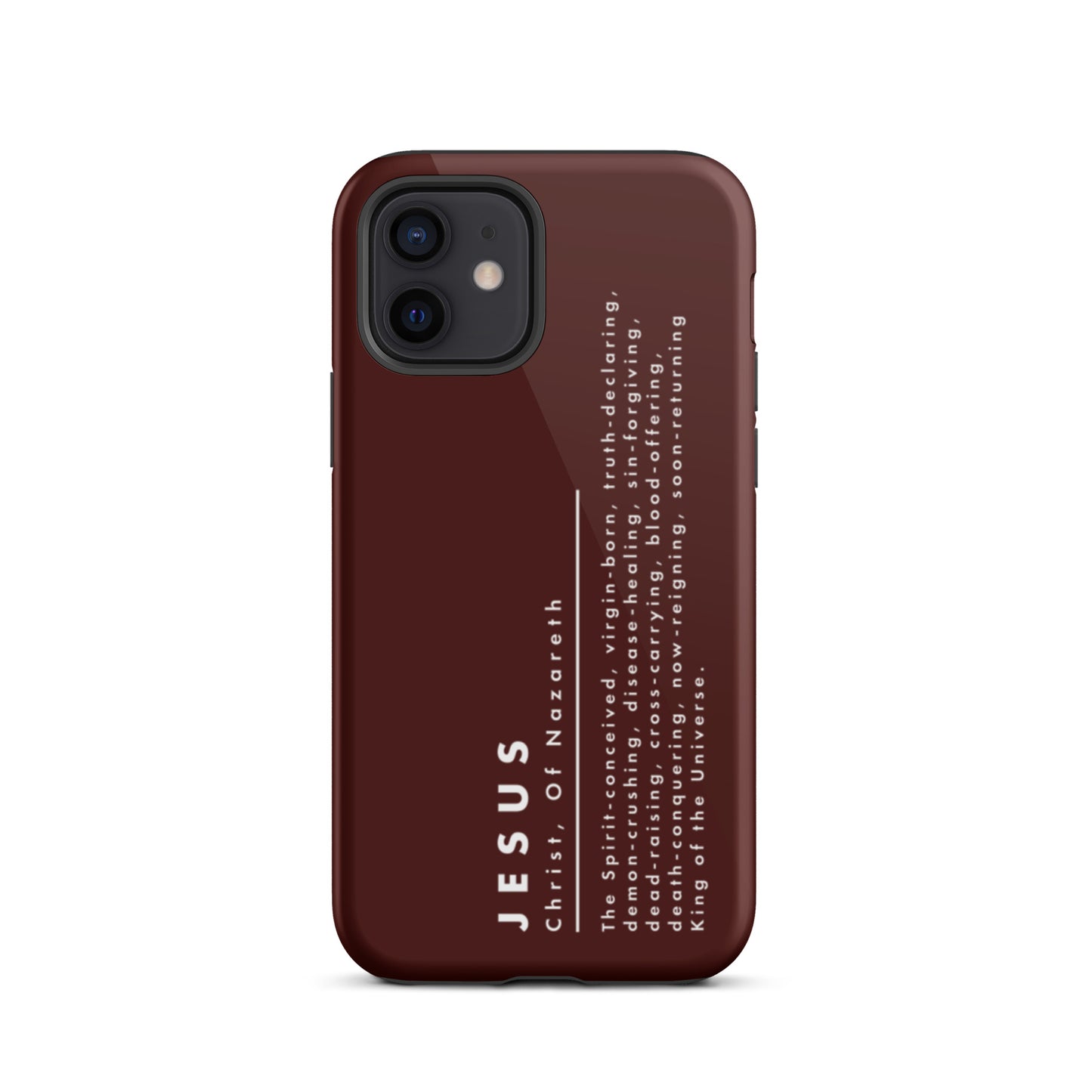 Jesus Christ, King Of The Universe | Tough iPhone Case | Maroon