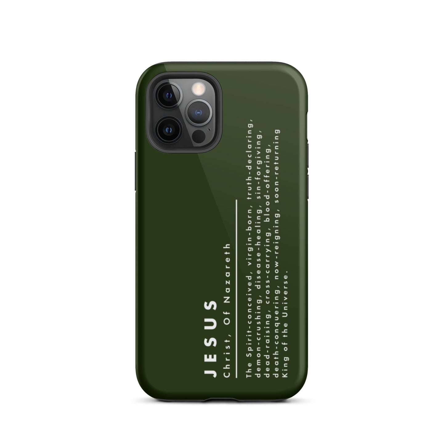 Jesus Christ, King Of The Universe | Tough iPhone Case | Olive