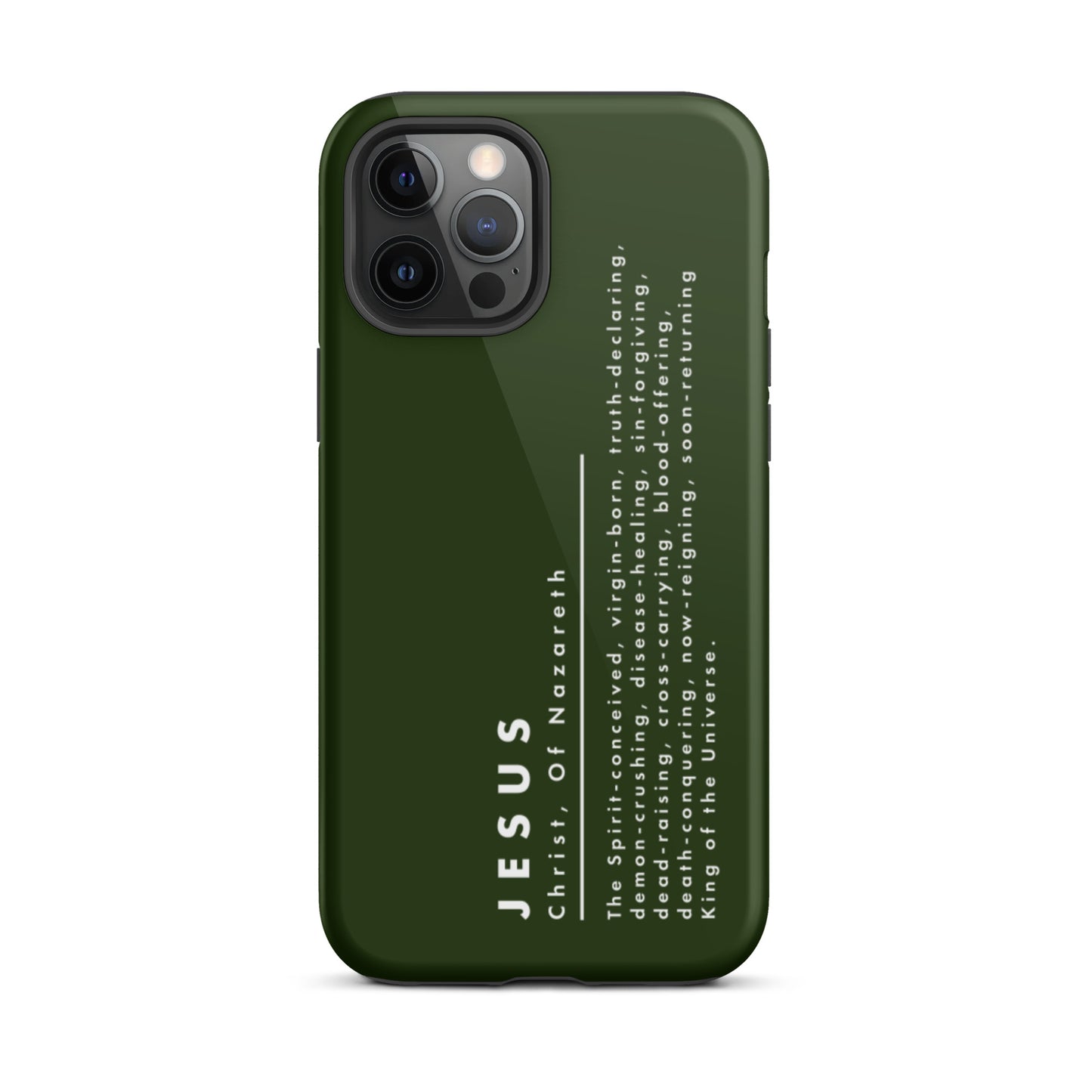 Jesus Christ, King Of The Universe | Tough iPhone Case | Olive