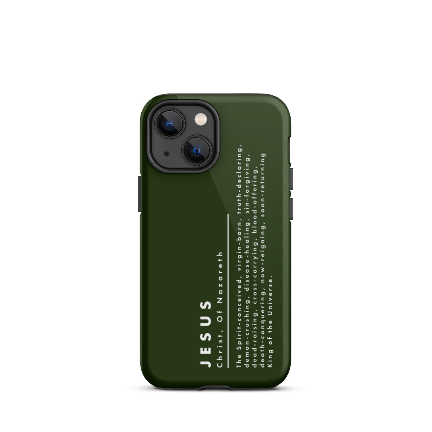 Jesus Christ, King Of The Universe | Tough iPhone Case | Olive