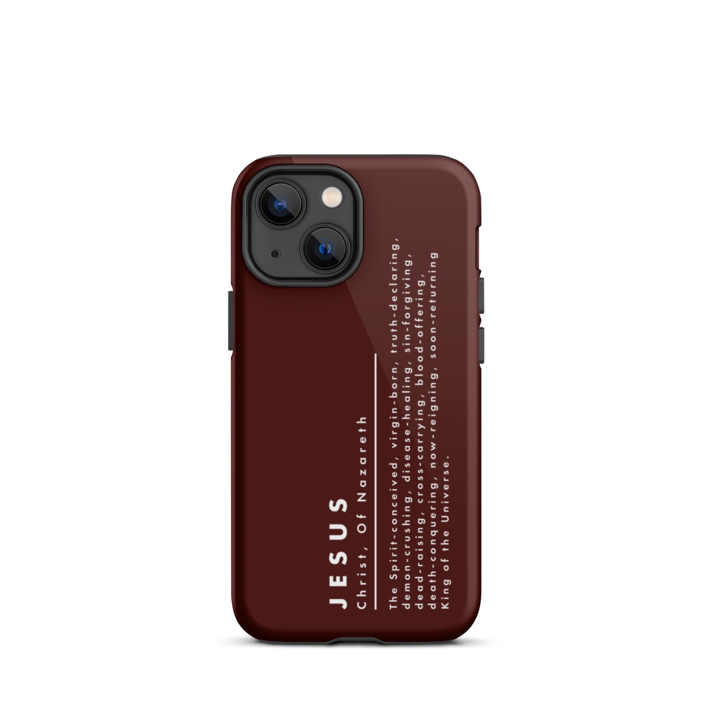 Jesus Christ, King Of The Universe | Tough iPhone Case | Maroon