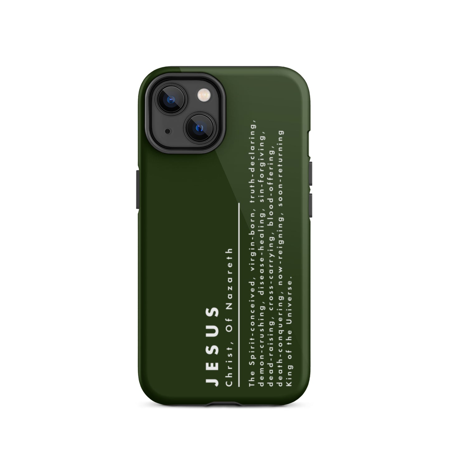 Jesus Christ, King Of The Universe | Tough iPhone Case | Olive