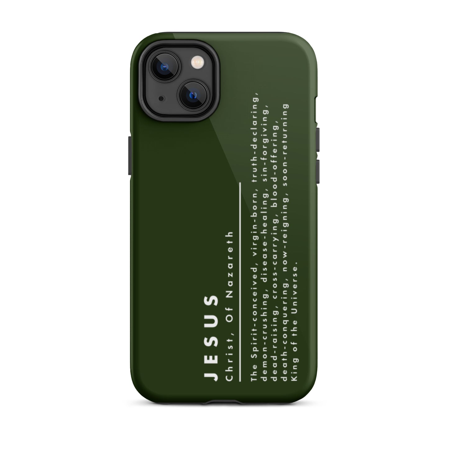 Jesus Christ, King Of The Universe | Tough iPhone Case | Olive