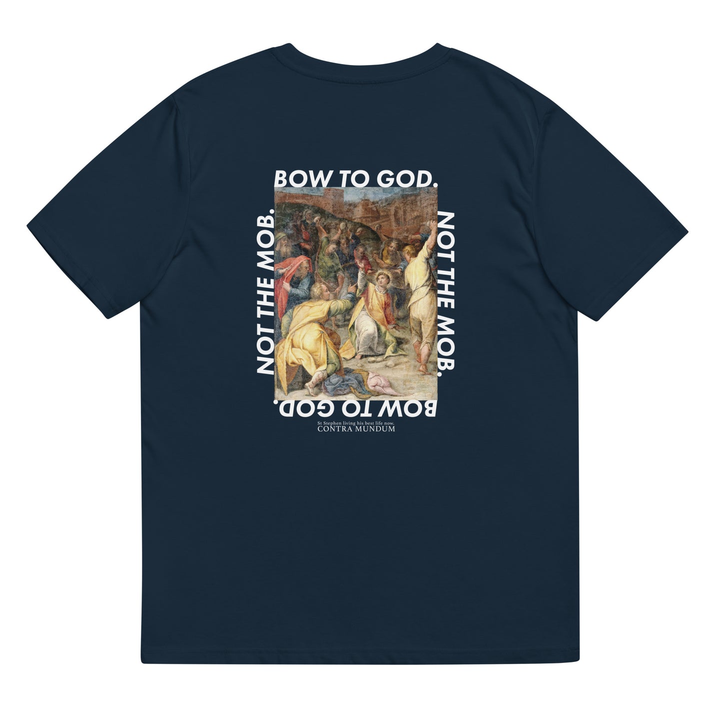Bow To God. Not The Mob. | Mens T Shirt
