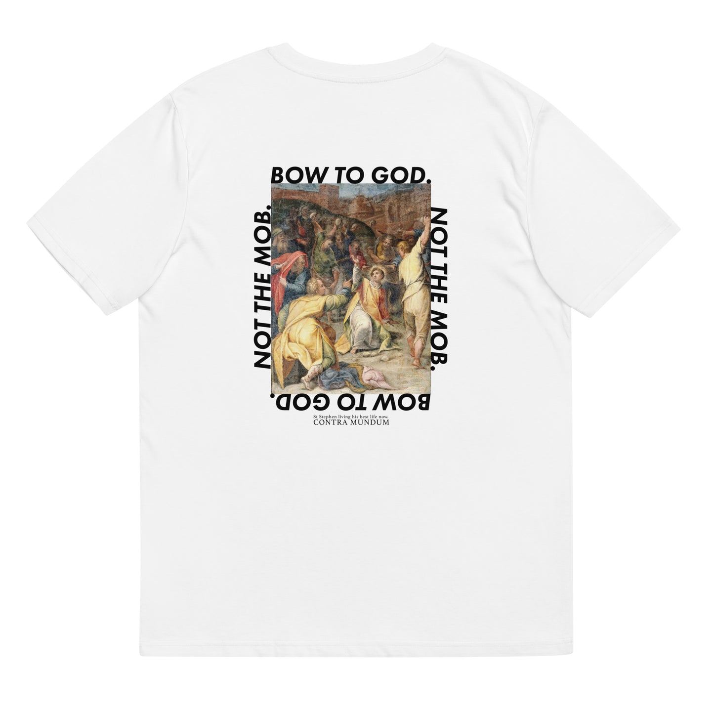 Bow To God. Not The Mob. | Mens T Shirt