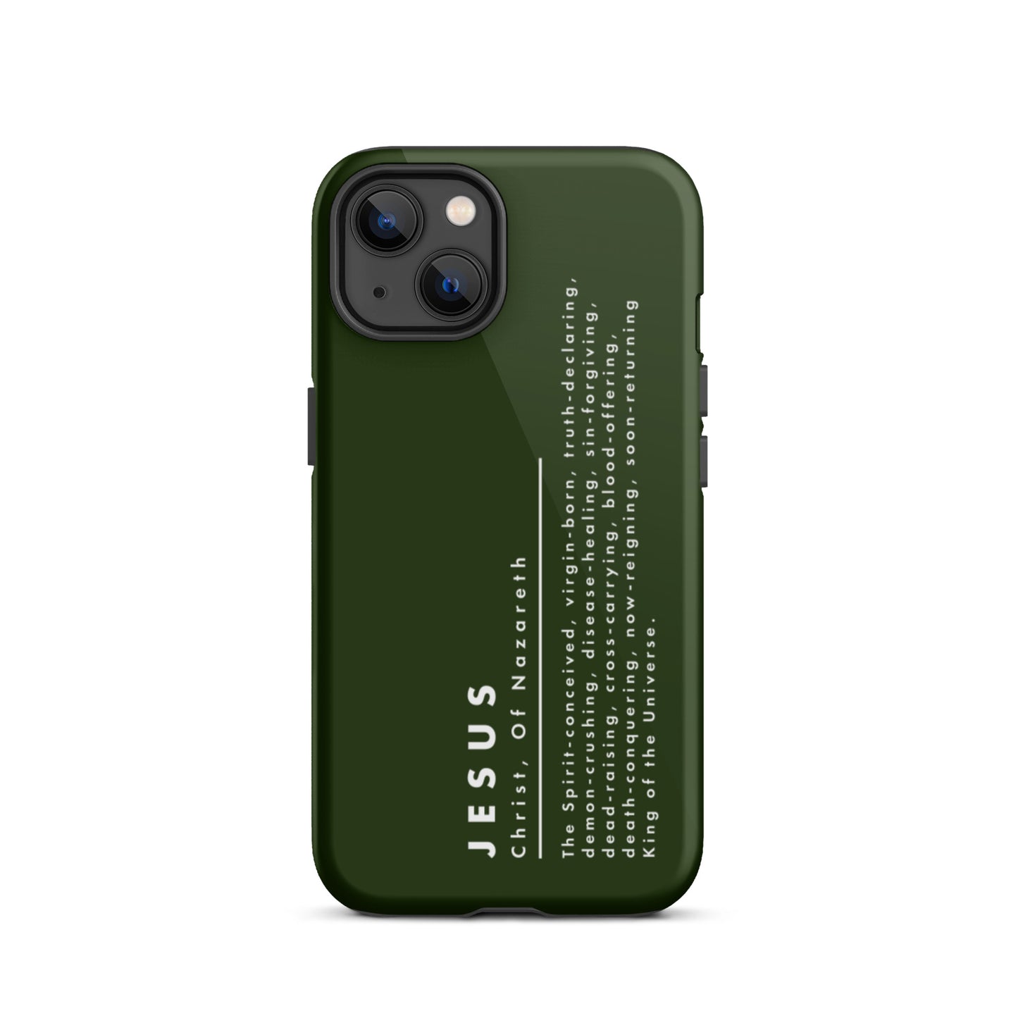 Jesus Christ, King Of The Universe | Tough iPhone Case | Olive