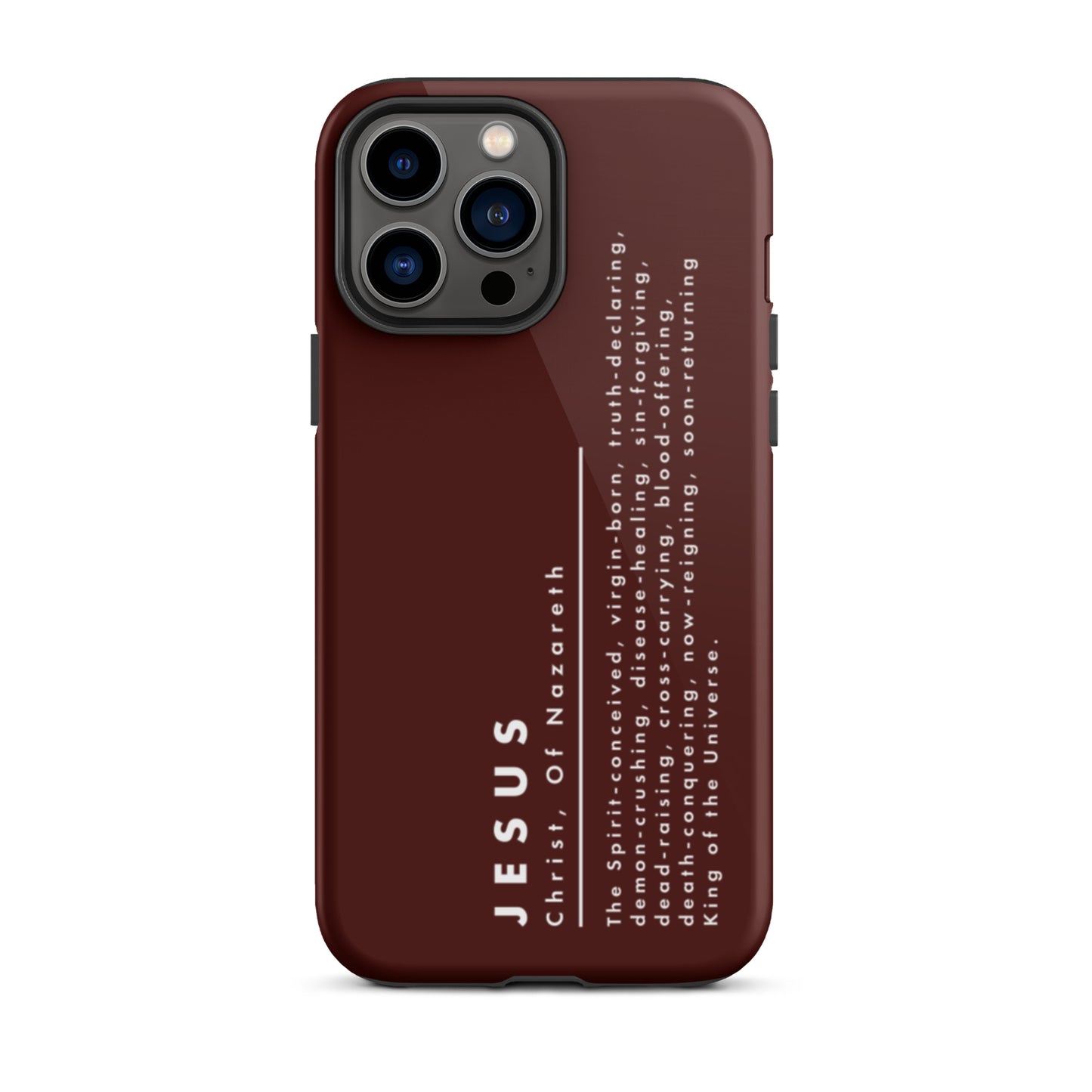 Jesus Christ, King Of The Universe | Tough iPhone Case | Maroon