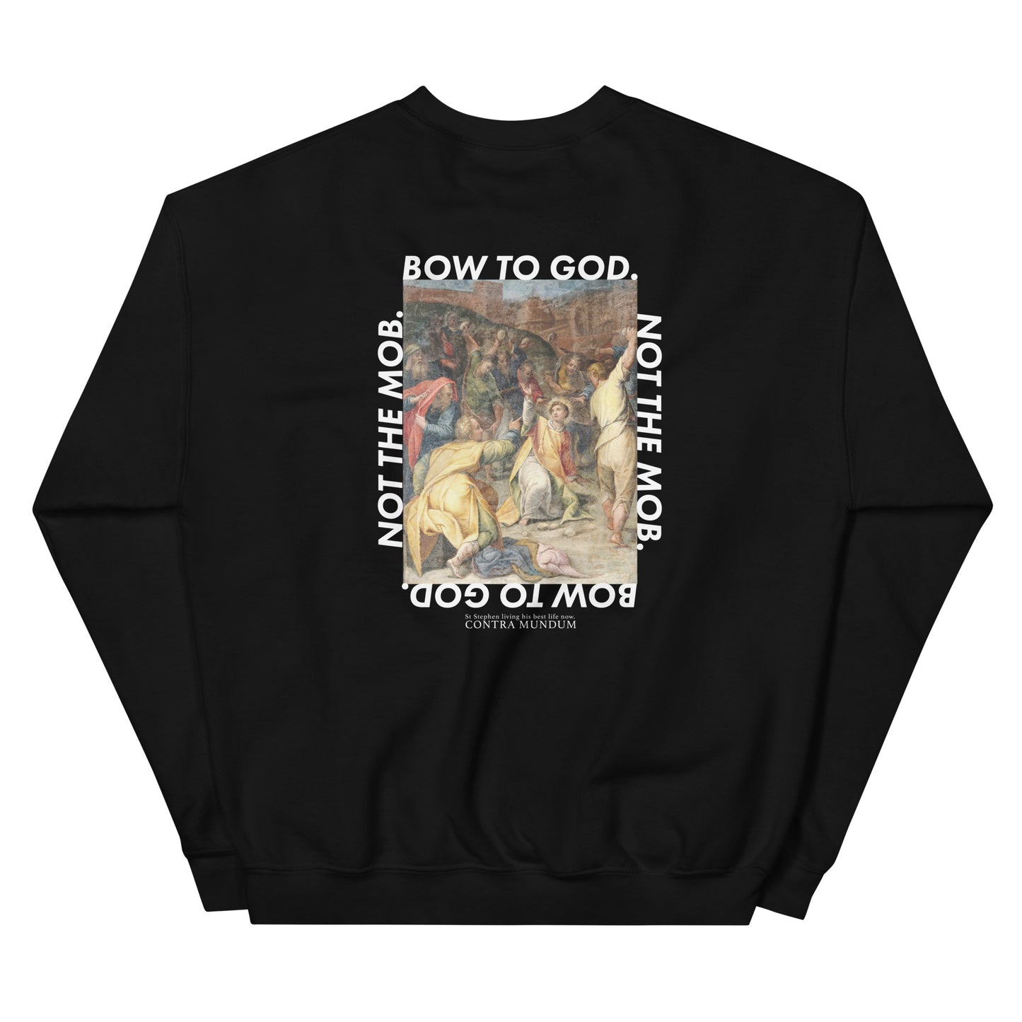 Bow To God. Not The Mob. | Men's Sweatshirt