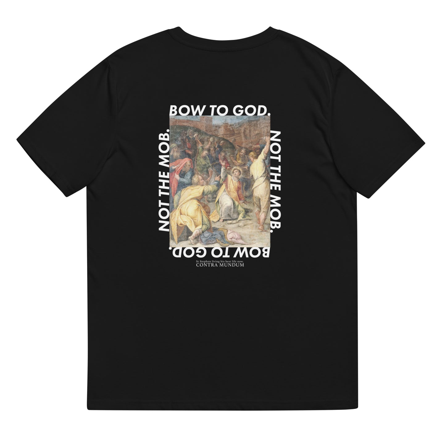 Bow To God. Not The Mob. | Mens T Shirt