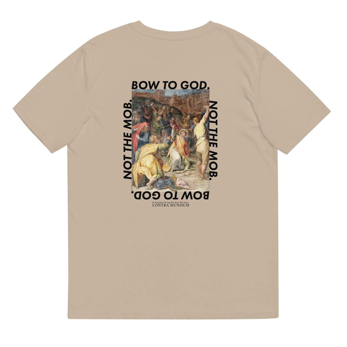 Bow To God. Not The Mob. | Mens T Shirt