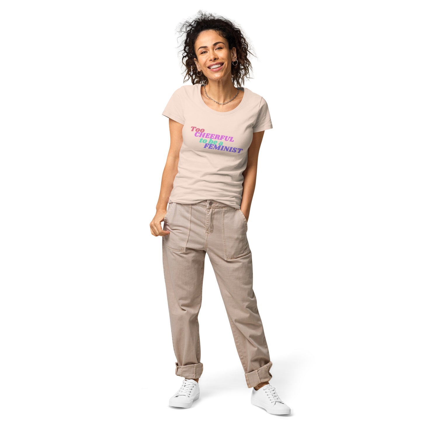 Too Cheerful To Be A Feminist | T-Shirt